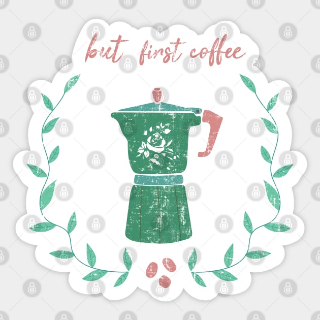 BUT FIRST COFFEE Sticker by MINAART